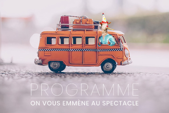 On vous emmène au spectacle On vous emmène au spectacle