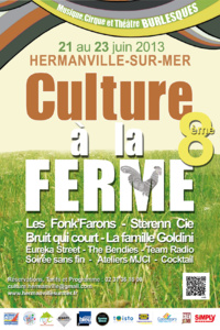 Festival "Culture à la ferme" 8ème édition : du 21 juin au 23 Juin 2013 Festival "Culture à la ferme" 8ème édition : du 21 juin au 23 Juin 2013